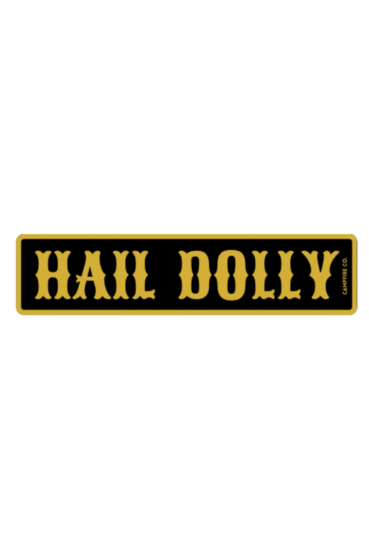 Campfire Co "Hail Dolly" Sticker
