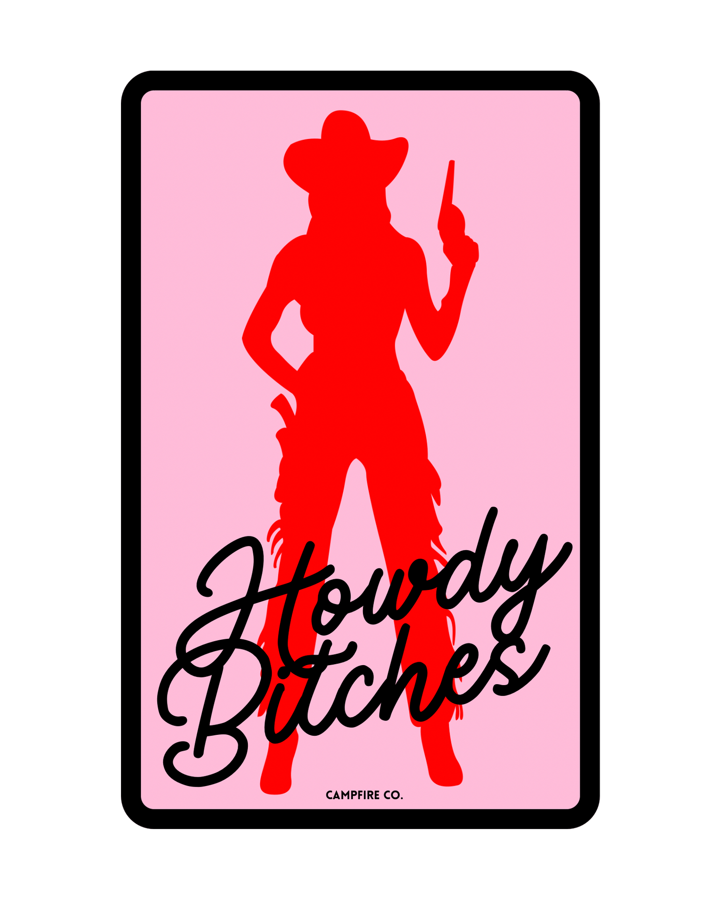 Campfire Co "Howdy Bitches" Sticker